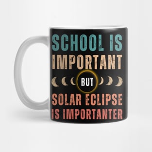 School Is Important But Solar Eclipse Is Importanter Mug